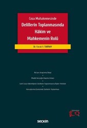 Delillerin Toplanmasında Hâkim ve Mahkemenin Rolü - Seçkin Yayıncılık