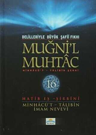 Delilleriyle Büyük Şafii Fıkhı - Muğni`l Muhtac 16. Cilt - Mirac Yayınları