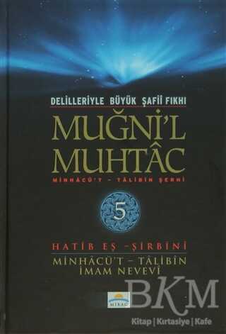 Delilleriyle Büyük Şafii Fıkhı - Muğni`l Muhtac 5. Cilt - Mirac Yayınları