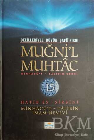 Delilleriyle Büyük Şafii Fıkhı - Muğni`l Muhtac 15. Cilt - Mirac Yayınları