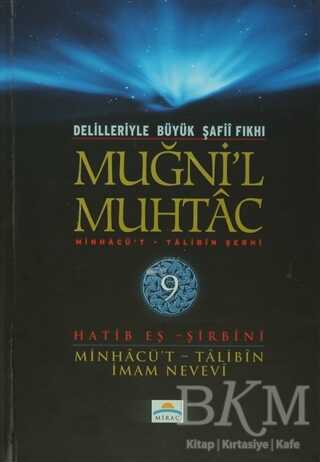 Delilleriyle Büyük Şafii Fıkhı - Muğni`l Muhtac 9. Cilt - Mirac Yayınları