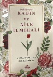 Delilleriyle Kadın ve Aile İlmihali - Ravza Yayınları