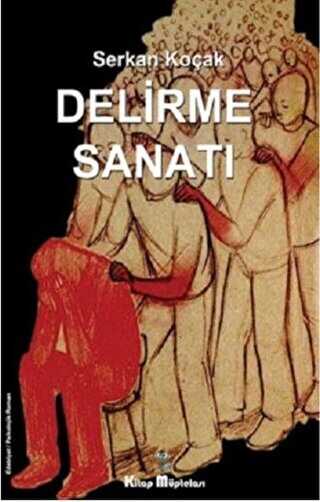 Delirme Sanatı - Kitap Müptelası Yayınları