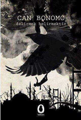 Delirmek Belirmektir - Bibliyon Kitap