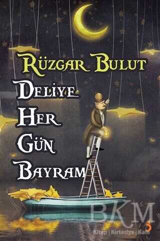 Deliye Her Gün Bayram - Cinius Yayınları