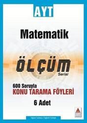 Delta Kültür Yayınevi AYT Matematik Ölçüm Serisi 600 Soruyla Konu Tarama Föyleri - Delta Kültür Yayınevi