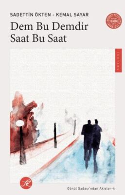 Dem Bu Demdir Saat Bu Saat - Gönül Sadası’ndan Akisler-4 - 1