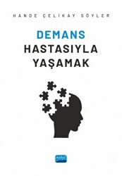 Demans Hastasıyla Yaşamak - Nobel Akademik Yayıncılık