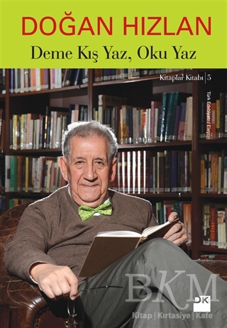 Deme Kış Yaz, Oku Yaz - Doğan Kitap