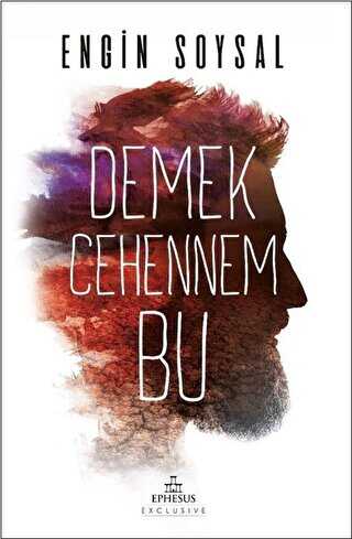 Demek Cehennem Bu - Ephesus Yayınları