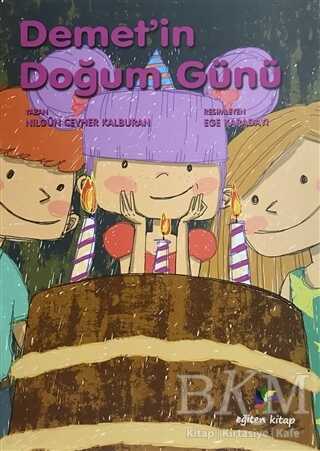 Demet`in Doğum Günü - Eğiten Kitap