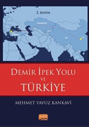 Demir İpek Yolu ve Türkiye - Nobel Bilimsel Eserler