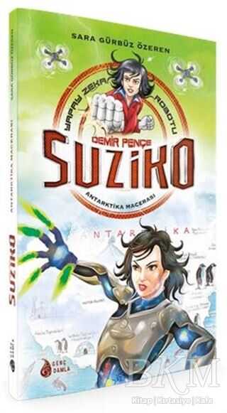 Demir Pençe Suziko Antarktika Macerası - Genç Damla Yayınevi