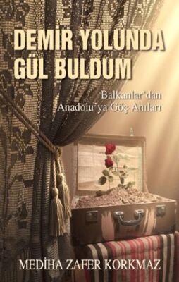 Demir Yolunda Gül Buldum - 1