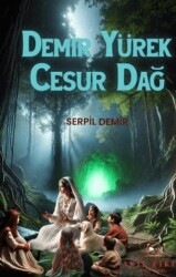 Demir Yürek Cesur Dağ - Akıl Fikir Yayınları