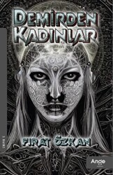 Demirden Kadınlar - Ange Yayınları