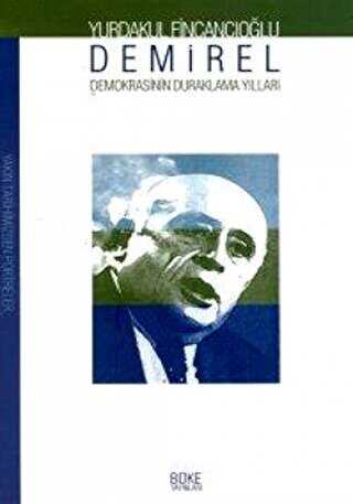 Demirel: Demokrasisinin Duraklama Yılları - Büke Yayınları