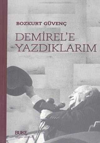 Demirel`e Yazdıklarım - Büke Yayınları