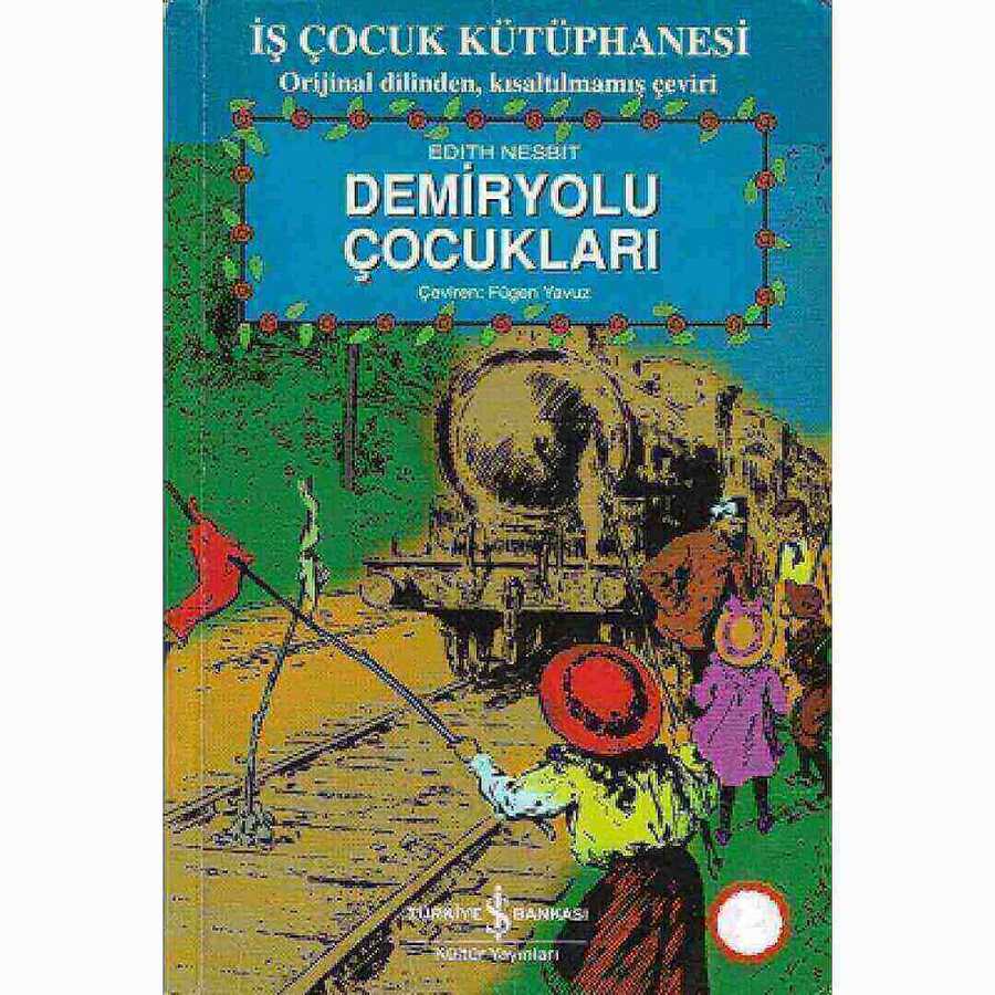 Demiryolu Çocukları - İş Bankası Kültür Yayınları