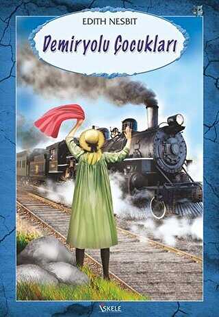 Demiryolu Çocukları - İskele Yayıncılık