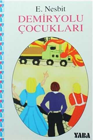 Demiryolu Çocukları - Yaba Yayınları