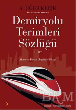 Demiryolu Terimleri Sözlüğü 2. Cilt - Cinius Yayınları