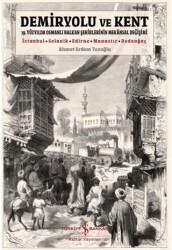 Demiryolu ve Kent - İş Bankası Kültür Yayınları