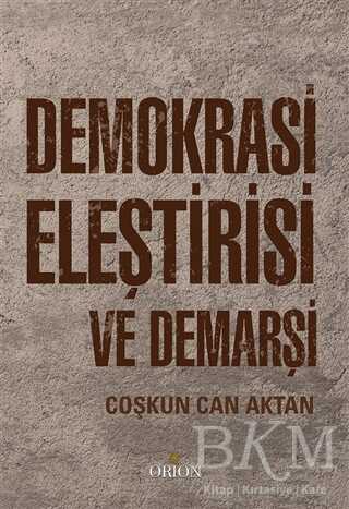 Demokrasi Eleştirisi ve Demarşi - Orion Kitabevi