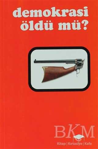 Demokrasi Öldü mü? - Kafe Kültür Yayıncılık