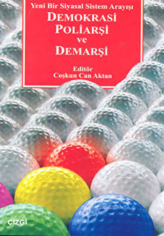 Demokrasi Poliarşi ve Demarşi - Çizgi Kitabevi Yayınları