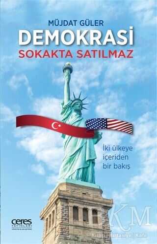 Demokrasi Sokakta Satılmaz - Ceres Yayınları