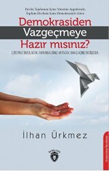 Demokrasiden Vazgeçmeye Hazır Mısınız? - Dorlion Yayınları