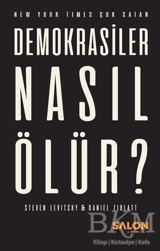 Demokrasiler Nasıl Ölür? - Salon Yayınları