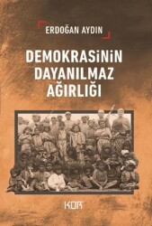 Demokrasinin Dayanılmaz Ağırlığı - Kor Kitap
