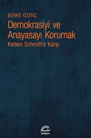 Demokrasiyi ve Anayasayı Korumak - İletişim Yayınevi