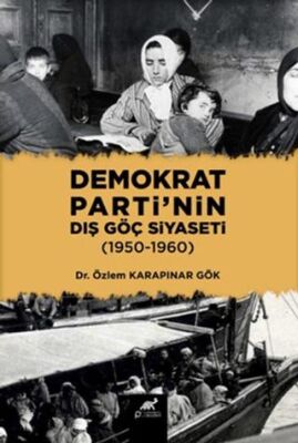 Demokrat Parti`nin Dış Göç Siyaseti 1950-1960 - 1