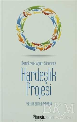 Demokratik Açılım Sürecinde Kardeşlik Projesi - Nesil Yayınları