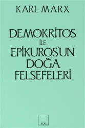 Demokritos ile Epikuros’un Doğa Felsefeleri - Sol ve Onur Yayınları