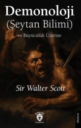 Demonoloji Şeytan Bilimi ve Büyücülük Üzerine - Dorlion Yayınları