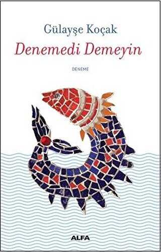 Denemedi Demeyin - Alfa Yayınları