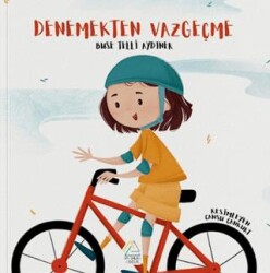 Denemekten Vazgeçme - Mahlas Çocuk Yayınları