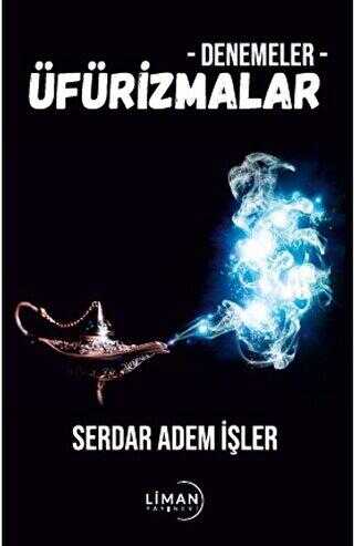 Denemeler - Üfürizmalar - Liman Yayınevi
