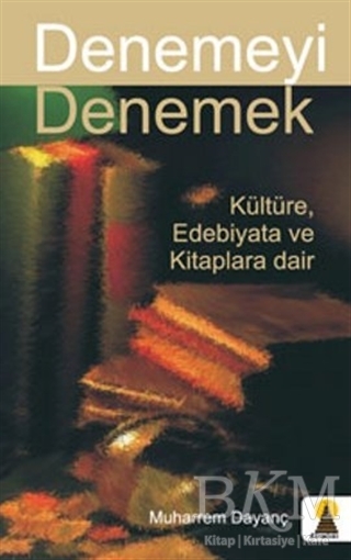 Denemeyi Denemek - Ebabil Yayınları