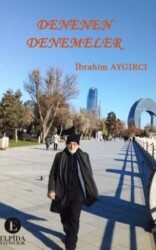 Denenen Denemeler - Elpida Yayıncılık