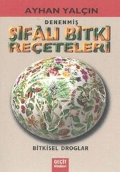 Denenmiş Şifalı Bitki Reçeteleri - Geçit Kitabevi