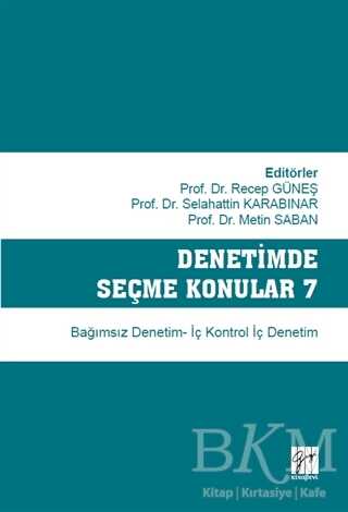 Denetimde Seçme Konular 7 - Gazi Kitabevi