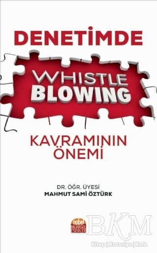 Denetimde Whistle Blowing Kavramının Önemi - Nobel Bilimsel Eserler