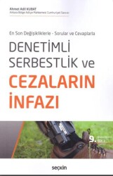 Denetimli Serbestlik ve Cezaların İnfazı - Seçkin Yayıncılık