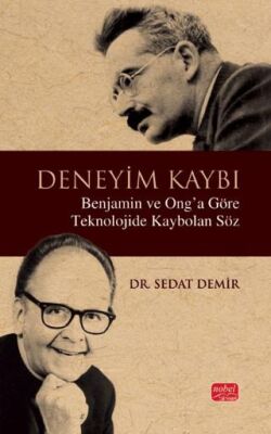 Deneyim Kaybı - Benjamin ve Ong’a Göre Teknolojide Kaybolan Söz - 1