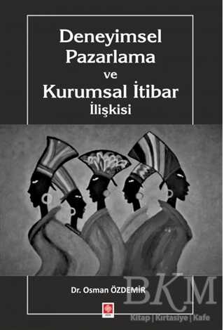 Deneyimsel Pazarlama ve Kurumsal İtibar İlişkisi - 1